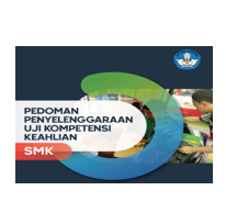 Pedoman Uji Kompetensi Keahlian UKK SMK Tahun Pelajaran 2020/2021