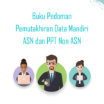 Download Buku Pedoman Pemutakhiran Data Mandiri ASN dan PTT Non ASN