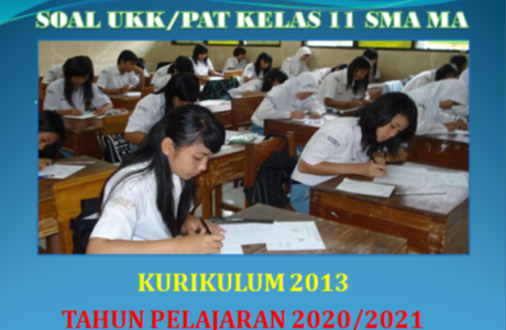 Latihan Soal UKK PAT Kelas 11 SMA MA K13 Tahun 2021 Lengkap