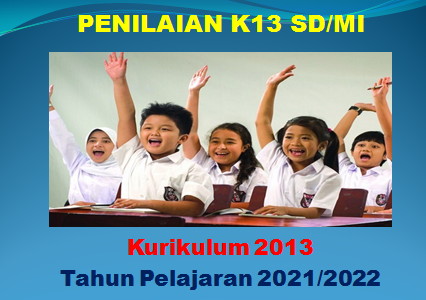 Format Penilaian K13 Kelas 1 2 3 4 5 6 SD MI Tahun 2021