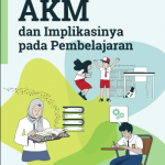 Buku Asesmen Kompetensi Minimum AKM dan Implikasinya pada Pembelajaran