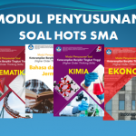 Modul Penyusunan Soal HOTS SMA Lengkap Kurikulum 2013