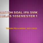 Contoh Soal PTS 1 IPA kelas 10  SMK Tahun Pelajaran 2021/2022