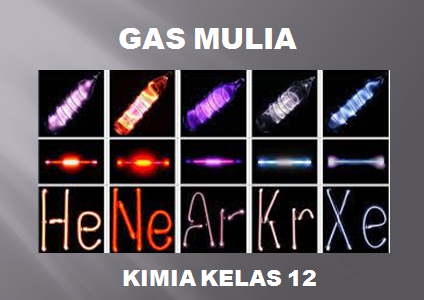 Latihan Soal Gas Mulia Kimia Kelas 12 SMA MA Kurikulum 2013