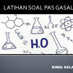 Latihan Soal PAS Gasal Kimia kelas 10 SMA MA Kurikulum 2013