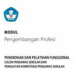 Unduh Modul Pengembangan Profesi Diklat Fungsional Calon Pengawas Sekolah