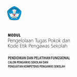 Unduh Modul Pengelolaan Tugas Pokok dan Kode Etik Pengawas Sekolah