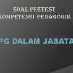 Latihan Soal Pretest PPG 2022 Kompetensi Pedagogik dan Kunci Jawaban