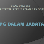 Latihan Soal Pretest PPG Tahun 2022 Kompetensi Kepribadian dan Sosial