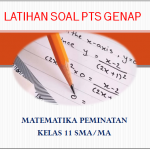 Soal PTS Genap Matematika Peminatan Kelas 11 SMA MA dan Kunci Jawaban