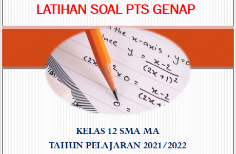 Latihan Soal PTS Kelas 12 SMA MA Semester 2 TP 2021/2022 Lengkap