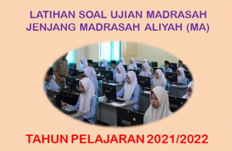 Latihan Soal Ujian Madrasah UM SKI MA Tahun Pelajaran 2021/2022