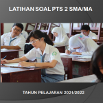 Latihan Soal PTS Kelas 10 11 12 SMA MA Semester 2 TP 2021/2022 