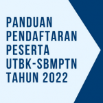 Unduh Panduan Pendaftaran Peserta UTBK SBMPTN Tahun 2022