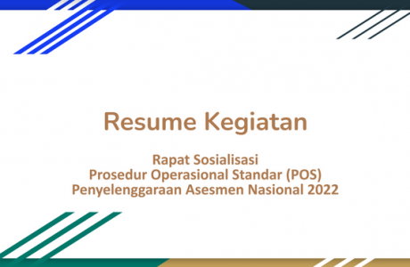 Resume Rapat Sosialisasi POS Asesmen Nasional 2022