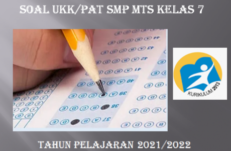 Contoh Soal PAT Kelas 7 SMP MTs K13 Tahun Pelajaran 2021/2022