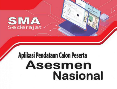 Unduh Buku Aplikasi Pendataan Calon Peserta Asesmen Nasional AN SMA