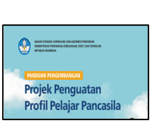 Panduan Projek Penguatan Profil Pelajar Pancasila