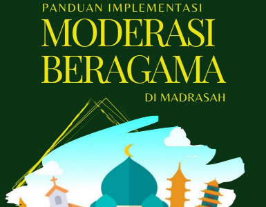 Unduh Panduan Implementasi Moderasi Beragama di Madrasah