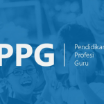 Pengertian Pendidikan Profesi Guru (PPG), Tujuan, dan Manfaatnya