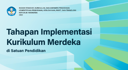 Tahapan Implementasi Kurikulum Merdeka pada Satuan Pendidikan