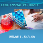 Latihan Soal PAS Kimia Kelas 11 K13 SMA MA Tahun 2022