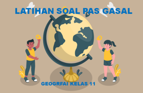 Latihan Soal PAS 1 Geografi Kelas 11 SMA MA Tahun 2022