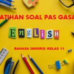 Latihan Soal PAS Gasal Bahasa Inggris Kelas 11 SMA MA 2022