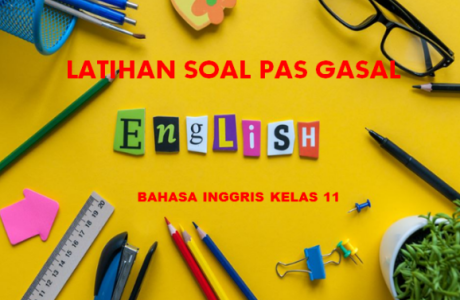 Latihan Soal PAS Gasal Bahasa Inggris Kelas 11 SMA MA 2022