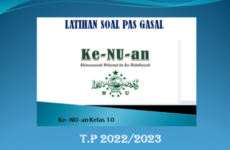 Latihan Soal PAS Gasal Ke-NU-an Kelas 10 SMA MA Tahun 2022