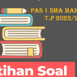 Latihan Soal UAS PAS Kelas 10 SMA MA Semester 1 Tahun 2022 Lengkap 