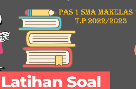 Latihan Soal UAS PAS Kelas 10 SMA MA Semester 1 Tahun 2022 Lengkap 