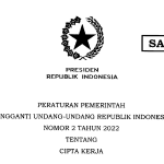 Peraturan Pemerintah Pengganti Undang-Undang Nomor 2 Tahun 2022 tentang Cipta Kerja