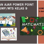 Media Ajar PPT Matematika Kelas 9 SMP Semester 1 dan 2 T.P 2022/2023