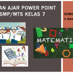 Media Ajar PPT Matematika Kelas 7 SMP Semester 1 dan 2 T.P 2022/2023