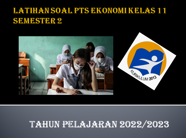 Soal PTS Ekonomi Kelas 11 Semester 2 SMA MA Tahun 2023 