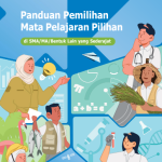 Unduh Panduan Pemilihan Mata Pelajaran Pilihan SMA/MA Kurikulum Merdeka