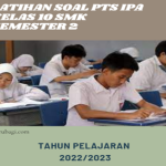 Latihan Soal PTS IPA Semester 2 Kelas 10 SMK TP 2022/2023