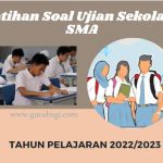 Latihan Soal Ujian Sekolah SMA MA Kurikulum 2013 Tahun 2023