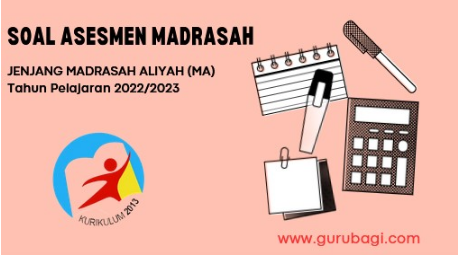 Latihan Soal Asesmen Madrasah MA Tahun Pelajaran 2022/2023