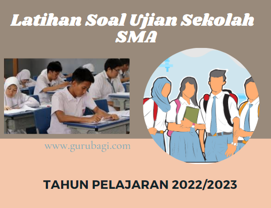 Soal Ujian Sekolah SMA Tahun 2023