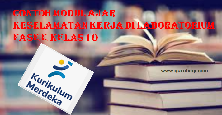 Contoh Modul Ajar Keselamatan Kerja Di Laboratorium Kurikulum Merdeka Kelas 10