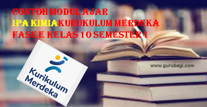 Contoh Modul Ajar IPA Kimia Kurikulum Merdeka SMA Kelas 10 Semester 1