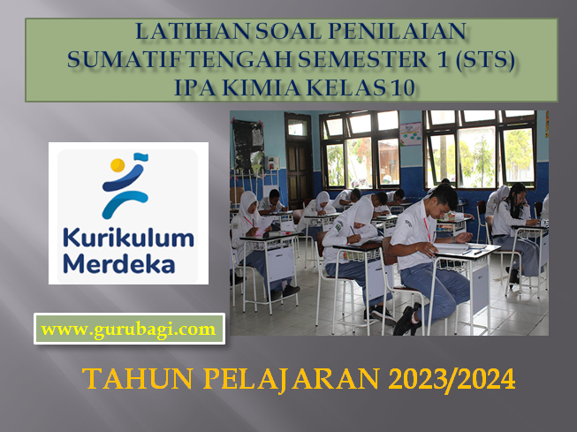 Latihan Soal Penilaian Sumatif Tengah Semester 1 IPA Kimia 10  SMA MA 2023 