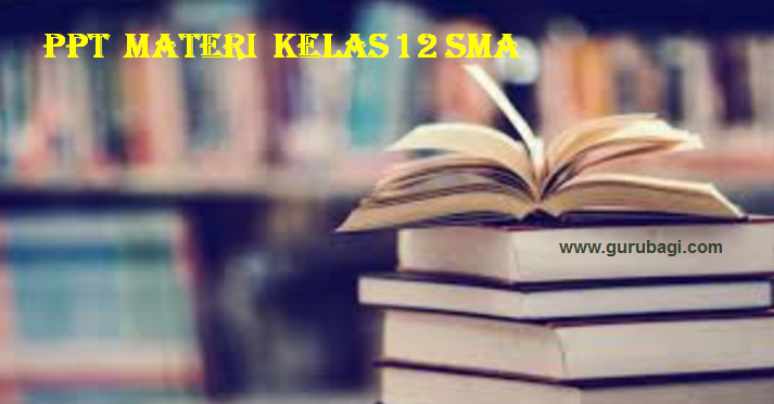 Power Point PPT Materi Fisika SMA MA Kelas 12