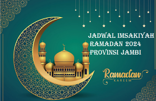 Informasi Jadwal Imsak Ramadan 1445 H / 2024 Provinsi Jambi