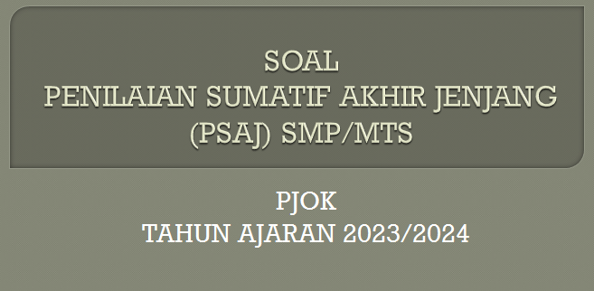 Latihan Soal PSAJ PJOK SMP Tahun Ajaran 2023/2024