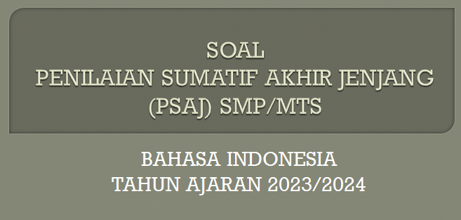 Contoh Soal PSAJ Bahasa Indonesia SMP TA 2023/2024