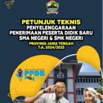 Petunjuk Teknis PPDB TA 2024/2025 SMAN SMKN Provinsi Jawa Tengah