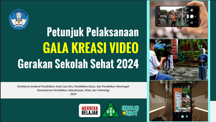 Petunjuk Pelaksanaan Gala Kreasi Video Gerakan Sekolah Sehat Tahun 2024